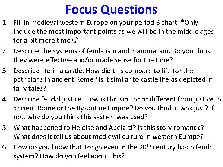Focus Questions 1. Fill in medieval western Europe on your period 3 chart. *Only