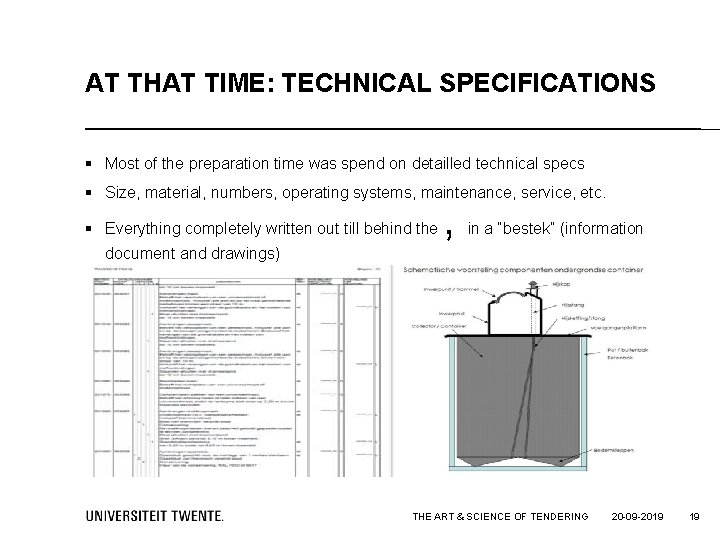 AT THAT TIME: TECHNICAL SPECIFICATIONS § Most of the preparation time was spend on