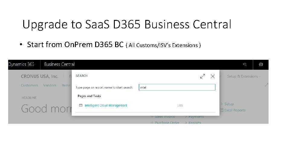 Upgrade to Saa. S D 365 Business Central • Start from On. Prem D