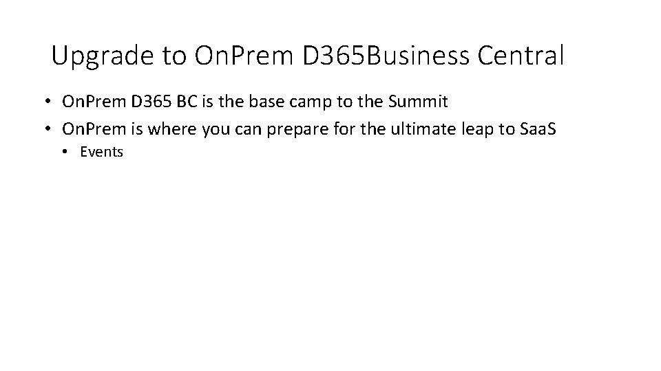 Upgrade to On. Prem D 365 Business Central • On. Prem D 365 BC
