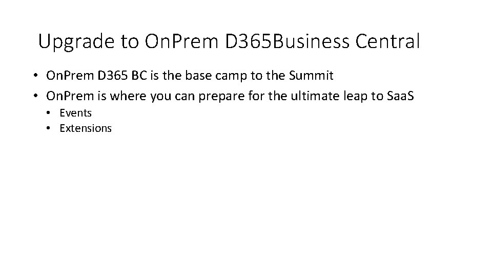 Upgrade to On. Prem D 365 Business Central • On. Prem D 365 BC