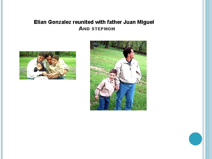 Elian Gonzalez reunited with father Juan Miguel AND STEPMOM 