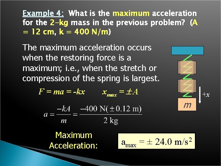 Example 4: What is the maximum acceleration for the 2 -kg mass in the