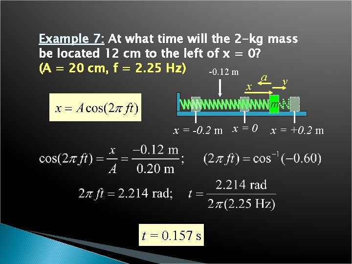 Example 7: At what time will the 2 -kg mass be located 12 cm