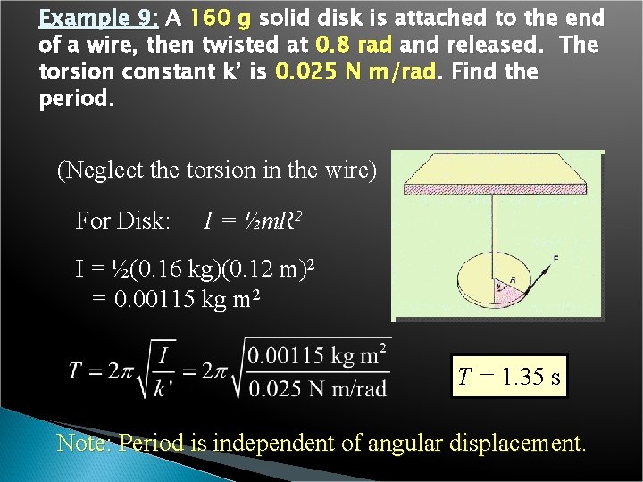 Example 9: A 160 g solid disk is attached to the end of a