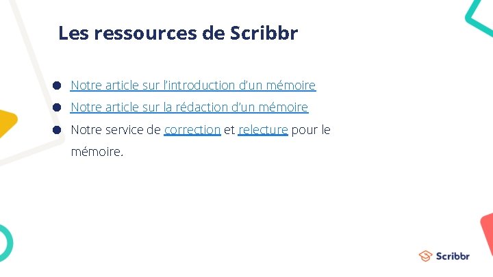 Les ressources de Scribbr ● Notre article sur l’introduction d’un mémoire ● Notre article