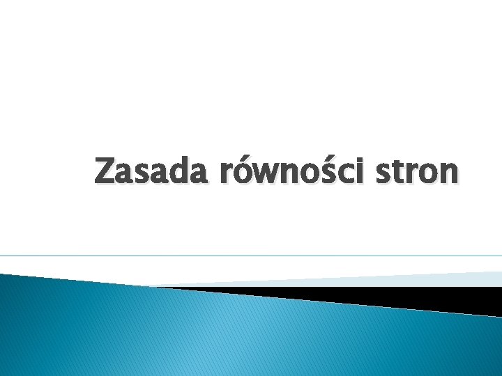 Zasada równości stron 