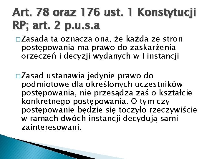 Art. 78 oraz 176 ust. 1 Konstytucji RP; art. 2 p. u. s. a