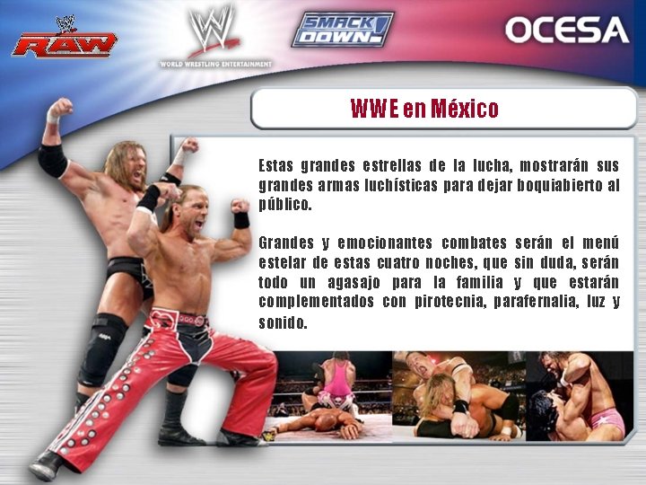 WWE en México Estas grandes estrellas de la lucha, mostrarán sus grandes armas luchísticas