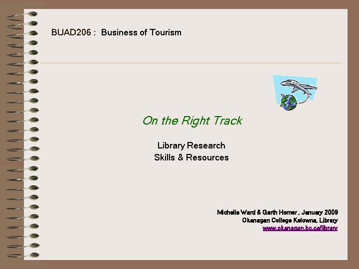 BUAD 206 : Business of Tourism On the Right Track Library Research Skills &