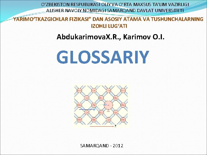 O’ZBEKISTON RESPUBLIKASI OLIY VA O’RTA MAXSUS TA’LIM VAZIRLIGI ALISHER NAVOIY NOMIDAGI SAMARQAND DAVLAT UNIVERSITETI O’ZBEKISTON RESPUBLIKASI OLIY VA O’RTA MAXSUS TA’LIM VAZIRLIGI ALISHER NAVOIY NOMIDAGI SAMARQAND DAVLAT UNIVERSITETI
