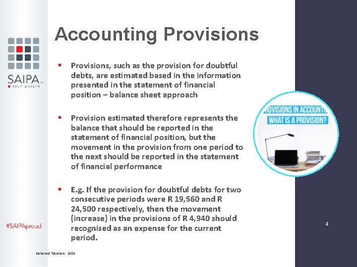 Accounting Provisions § Provisions, such as the provision for doubtful debts, are estimated based