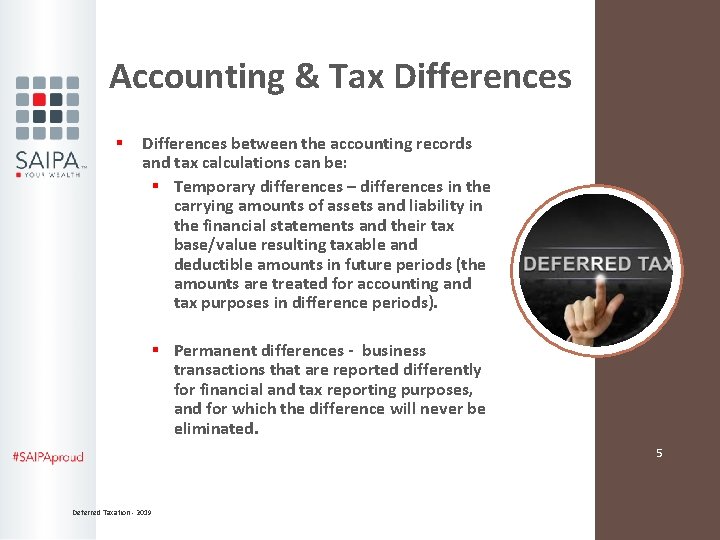 Accounting & Tax Differences § Differences between the accounting records and tax calculations can
