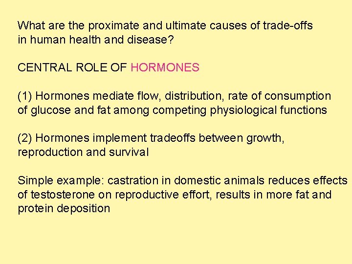What are the proximate and ultimate causes of trade-offs in human health and disease?