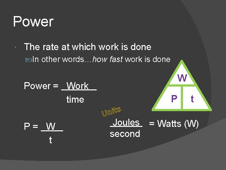 Power The rate at which work is done In other words…how fast work is