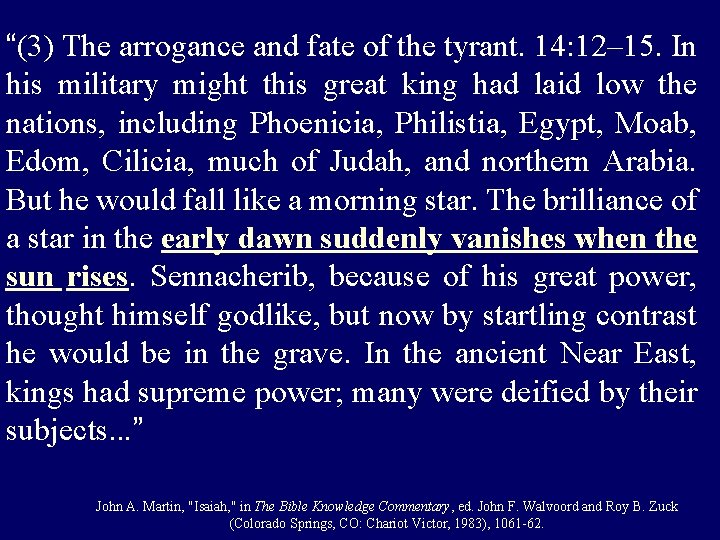 “(3) The arrogance and fate of the tyrant. 14: 12– 15. In his military