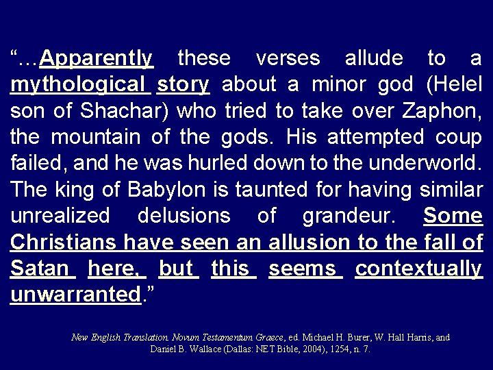 “…Apparently these verses allude to a mythological story about a minor god (Helel son