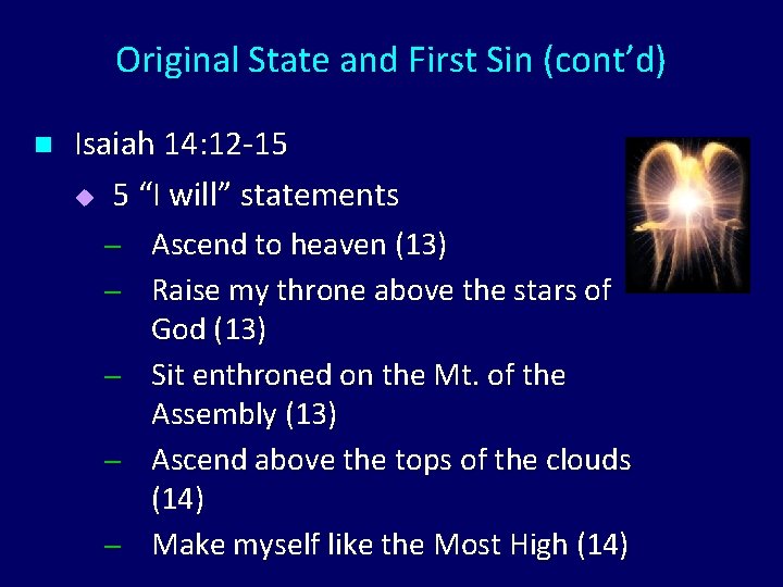 Original State and First Sin (cont’d) n Isaiah 14: 12 -15 u 5 “I