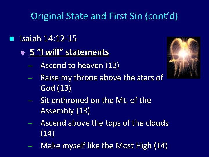 Original State and First Sin (cont’d) n Isaiah 14: 12 -15 u 5 “I