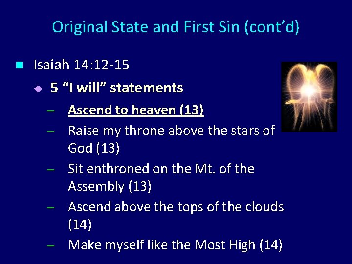 Original State and First Sin (cont’d) n Isaiah 14: 12 -15 u 5 “I