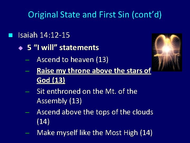 Original State and First Sin (cont’d) n Isaiah 14: 12 -15 u 5 “I