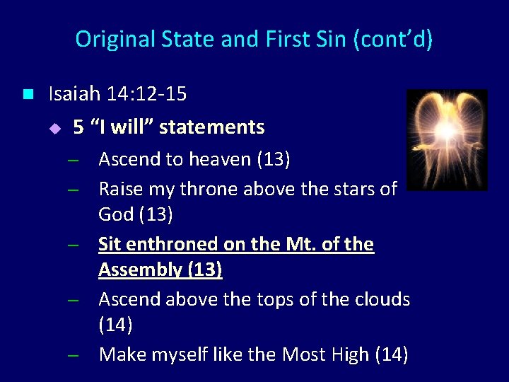 Original State and First Sin (cont’d) n Isaiah 14: 12 -15 u 5 “I