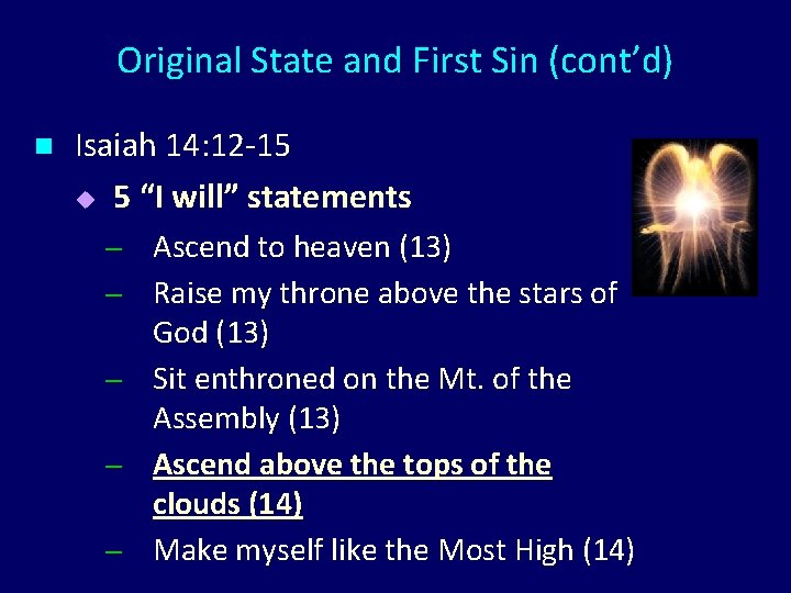 Original State and First Sin (cont’d) n Isaiah 14: 12 -15 u 5 “I