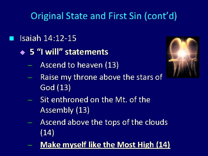 Original State and First Sin (cont’d) n Isaiah 14: 12 -15 u 5 “I