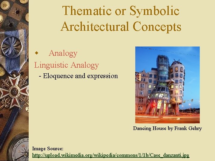 Thematic or Symbolic Architectural Concepts w Analogy Linguistic Analogy - Eloquence and expression Dancing