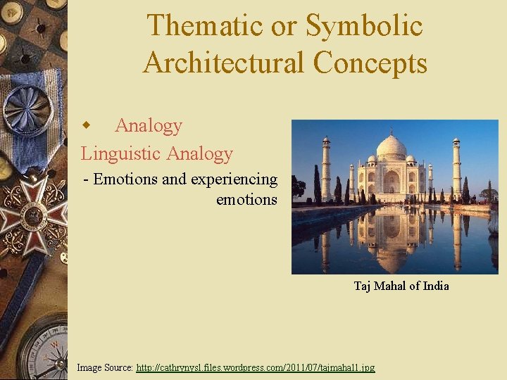 Thematic or Symbolic Architectural Concepts w Analogy Linguistic Analogy - Emotions and experiencing emotions