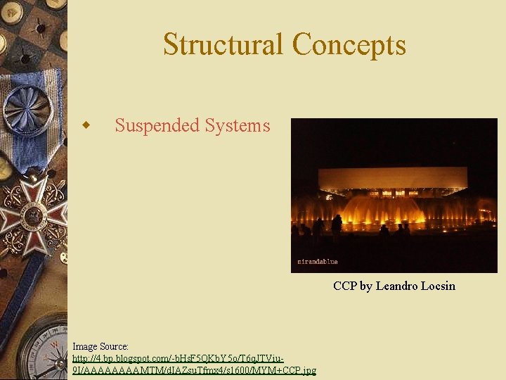 Structural Concepts w Suspended Systems CCP by Leandro Locsin Image Source: http: //4. bp.