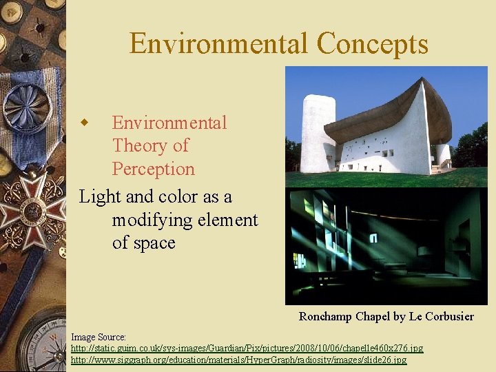 Environmental Concepts w Environmental Theory of Perception Light and color as a modifying element