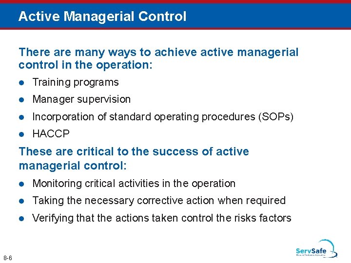 Active Managerial Control There are many ways to achieve active managerial control in the