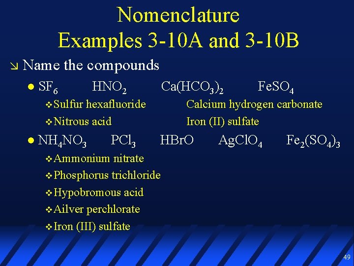 Nomenclature Examples 3 -10 A and 3 -10 B Name the compounds SF 6