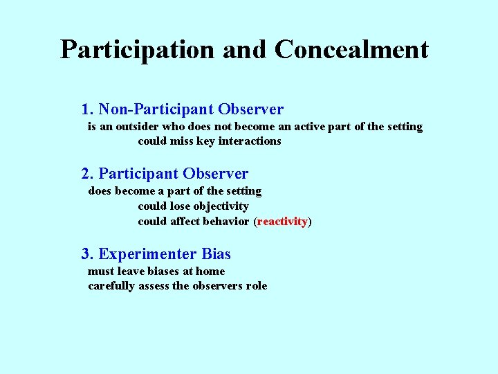 Participation and Concealment 1. Non-Participant Observer is an outsider who does not become an