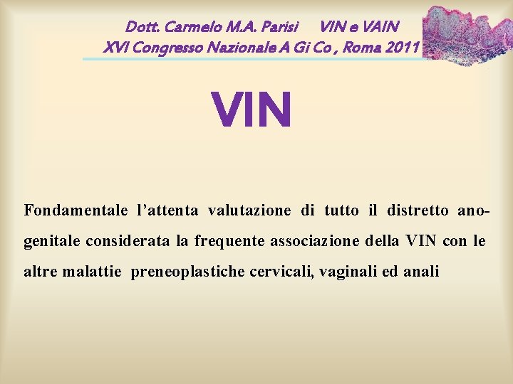 Dott. Carmelo M. A. Parisi VIN e VAIN XVI Congresso Nazionale A Gi Co Dott. Carmelo M. A. Parisi VIN e VAIN XVI Congresso Nazionale A Gi Co
