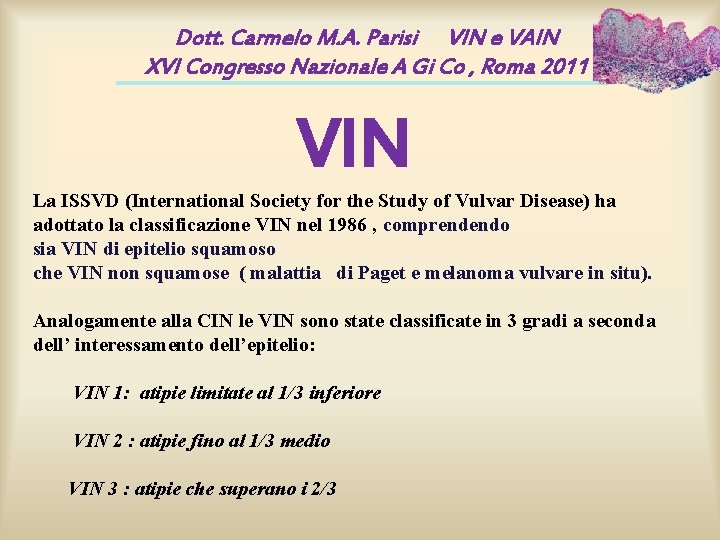 Dott. Carmelo M. A. Parisi VIN e VAIN XVI Congresso Nazionale A Gi Co Dott. Carmelo M. A. Parisi VIN e VAIN XVI Congresso Nazionale A Gi Co