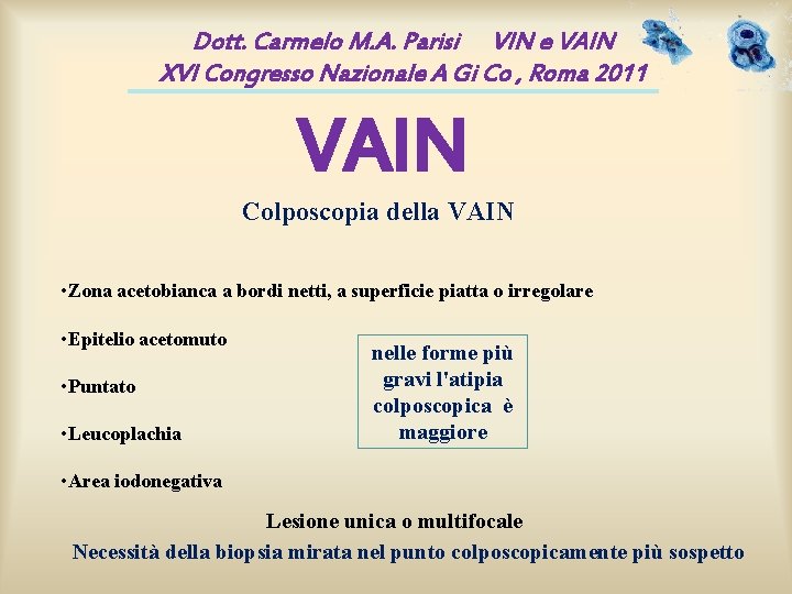 Dott. Carmelo M. A. Parisi VIN e VAIN XVI Congresso Nazionale A Gi Co Dott. Carmelo M. A. Parisi VIN e VAIN XVI Congresso Nazionale A Gi Co
