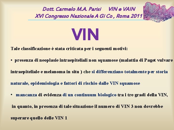 Dott. Carmelo M. A. Parisi VIN e VAIN XVI Congresso Nazionale A Gi Co Dott. Carmelo M. A. Parisi VIN e VAIN XVI Congresso Nazionale A Gi Co