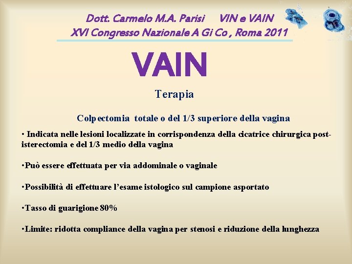 Dott. Carmelo M. A. Parisi VIN e VAIN XVI Congresso Nazionale A Gi Co Dott. Carmelo M. A. Parisi VIN e VAIN XVI Congresso Nazionale A Gi Co