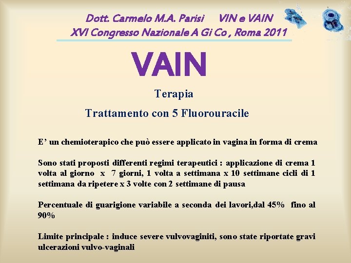 Dott. Carmelo M. A. Parisi VIN e VAIN XVI Congresso Nazionale A Gi Co Dott. Carmelo M. A. Parisi VIN e VAIN XVI Congresso Nazionale A Gi Co