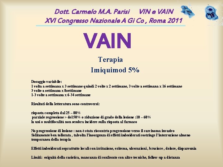 Dott. Carmelo M. A. Parisi VIN e VAIN XVI Congresso Nazionale A Gi Co Dott. Carmelo M. A. Parisi VIN e VAIN XVI Congresso Nazionale A Gi Co