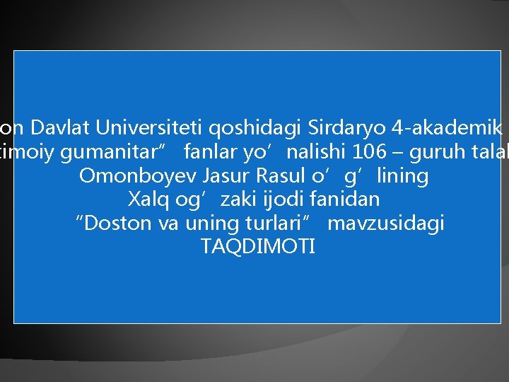 on Davlat Universiteti qoshidagi Sirdaryo 4 -akademik l timoiy gumanitar” fanlar yo’nalishi 106 –