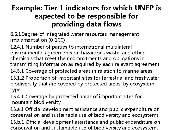 Example: Tier 1 indicators for which UNEP is expected to be responsible for providing