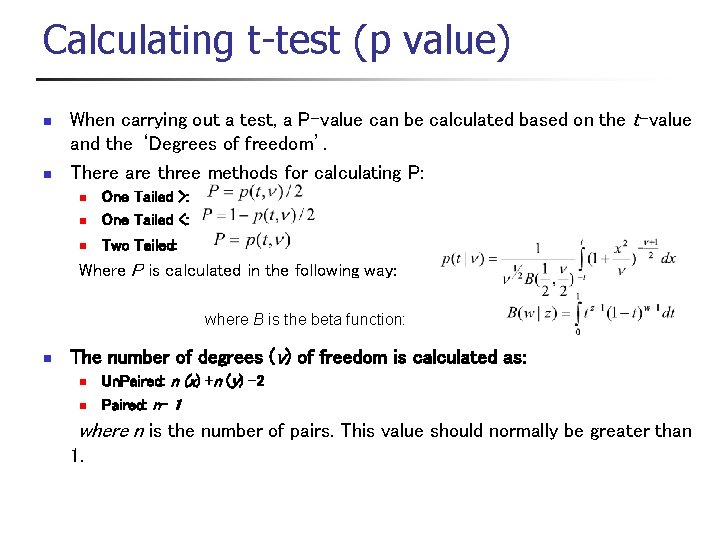 Calculating t-test (p value) n n When carrying out a test, a P-value can