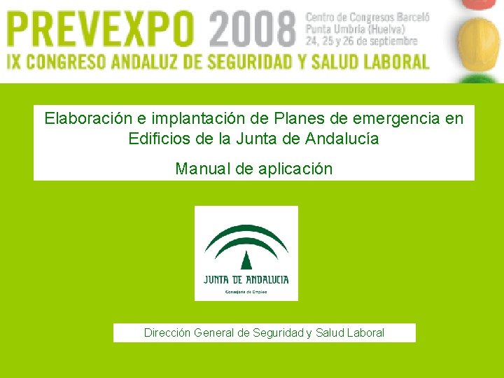 Elaboración e implantación de Planes de emergencia en Edificios de la Junta de Andalucía