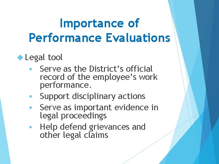 Importance of Performance Evaluations Legal § § tool Serve as the District’s official record