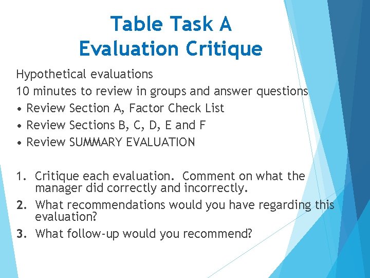 Table Task A Evaluation Critique Hypothetical evaluations 10 minutes to review in groups and