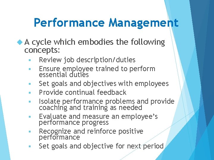 Performance Management A cycle which embodies the following concepts: § § § § Review