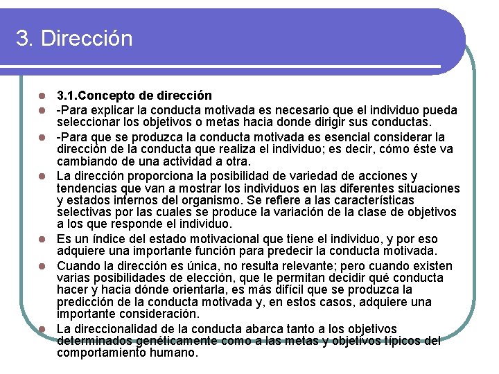 3. Dirección l l l l 3. 1. Concepto de dirección -Para explicar la